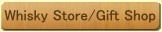 Whisky Store - Gift Shop
